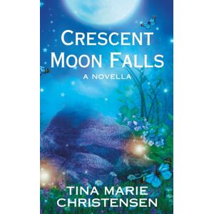 Independently Published Crescent Moon Falls : A Magical Romance Novella Independently Published Crescent Moon Falls : A Magical Romance Novella