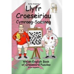 Independently Published Llyfr Croeseiriau Cymraeg-Saesneg : Welsh-English Book Of Crossword Puzzles Independently Published Llyfr Croeseiriau Cymraeg-Saesneg : Welsh-English Book Of Crossword Puzzles