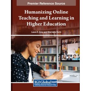 IGI Global Humanizing Online Teaching And Learning In Higher Education IGI Global Humanizing Online Teaching And Learning In Higher Education