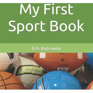 Independently Published My First Sport Book Independently Published My First Sport Book