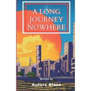 Independently Published A Long Journey Nowhere Independently Published A Long Journey Nowhere