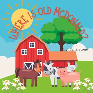 Independently Published Where Is Old Mcdonald? Independently Published Where Is Old Mcdonald?