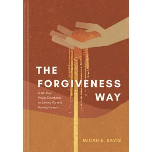 Tyndale House Publishers The Forgiveness Way Tyndale House Publishers The Forgiveness Way