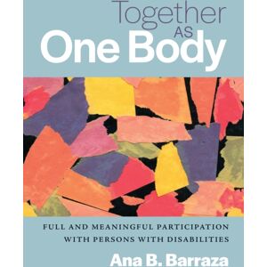 Liturgical Press Together As One Body : Full And Meaningful Participation With Persons With Disabilities Liturgical Press Together As One Body : Full And Meaningful Participation With Persons With Disabilities