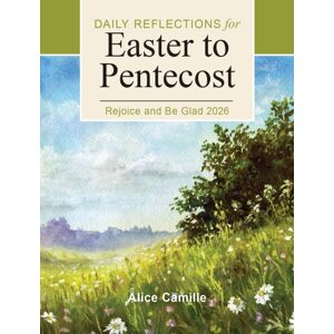 Liturgical Press Rejoice And Be Glad 2026 : Daily Reflections For Easter To Pentecost Liturgical Press Rejoice And Be Glad 2026 : Daily Reflections For Easter To Pentecost