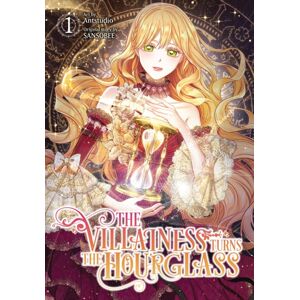 Ize Press The Villainess Turns The Hourglass, Vol. 1 Ize Press The Villainess Turns The Hourglass, Vol. 1