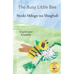 Independently Published The Busy Little Bee : How Bees Make Coffee Possible In Kiswahili And English Independently Published The Busy Little Bee : How Bees Make Coffee Possible In Kiswahili And English