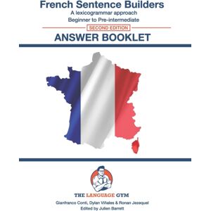Independently Published French Sentence Builders - Answer Book - Second Edition Independently Published French Sentence Builders - Answer Book - Second Edition