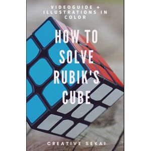 Independently Published How To Solve Rubik'S Cube : Videoguide And Easy To Follow Step By Step Independently Published How To Solve Rubik'S Cube : Videoguide And Easy To Follow Step By Step