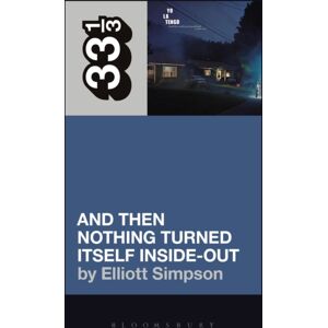 Bloomsbury Publishing Plc Yo La Tengo'S And Then Nothing Turned Itself Inside-Out Bloomsbury Publishing Plc Yo La Tengo'S And Then Nothing Turned Itself Inside-Out