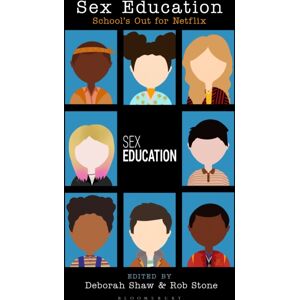 Bloomsbury Publishing Plc Sex Education : School'S Out For Netflix Bloomsbury Publishing Plc Sex Education : School'S Out For Netflix