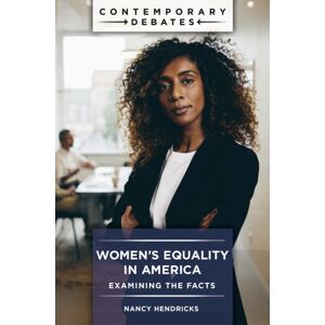 Bloomsbury Publishing Plc Women'S Equality In America : Examining The Facts Bloomsbury Publishing Plc Women'S Equality In America : Examining The Facts