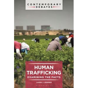 Bloomsbury Publishing Plc Human Trafficking : Examining The Facts Bloomsbury Publishing Plc Human Trafficking : Examining The Facts