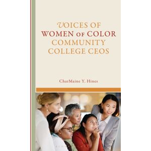Bloomsbury Publishing Plc Voices Of Women Of Color Community College Ceos Bloomsbury Publishing Plc Voices Of Women Of Color Community College Ceos