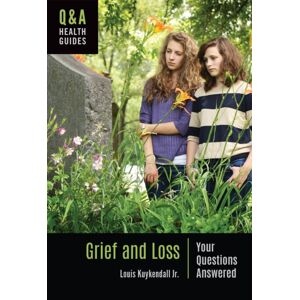 Bloomsbury Publishing Plc Grief And Loss : Your Questions Answered Bloomsbury Publishing Plc Grief And Loss : Your Questions Answered