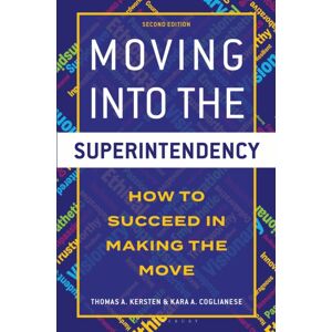 Bloomsbury Publishing Plc Moving Into The Superintendency : How To Succeed In Making The Move Bloomsbury Publishing Plc Moving Into The Superintendency : How To Succeed In Making The Move