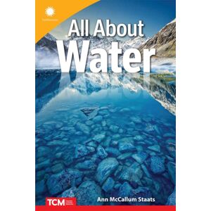 Teacher Created Materials, Inc All About Water Teacher Created Materials, Inc All About Water