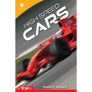Teacher Created Materials, Inc High-Speed Cars Teacher Created Materials, Inc High-Speed Cars