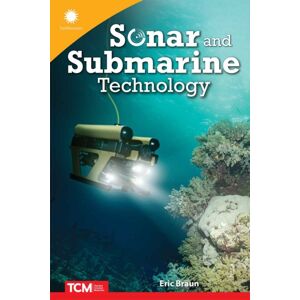 Teacher Created Materials, Inc Sonar And Submarine Technology Teacher Created Materials, Inc Sonar And Submarine Technology
