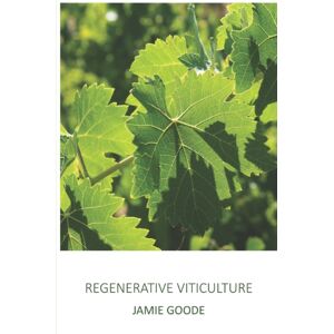 Independently Published Regenerative Viticulture Independently Published Regenerative Viticulture