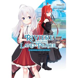 Little, Brown & Company Riviere And The Land Of Prayer, Vol. 2 (Manga) Little, Brown & Company Riviere And The Land Of Prayer, Vol. 2 (Manga)