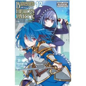 Little, Brown & Company Banished From The Hero'S Party, I Decided To Live A Quiet Life In The Countryside, Vol. 12 (Manga) Little, Brown & Company Banished From The Hero'S Party, I Decided To Live A Quiet Life In The Countryside, Vol. 12 (Manga)