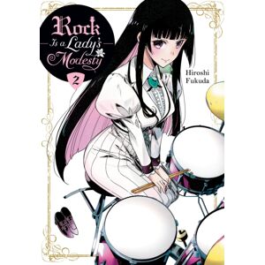 Little, Brown & Company Rock Is A Lady'S Modesty, Vol. 2 Little, Brown & Company Rock Is A Lady'S Modesty, Vol. 2