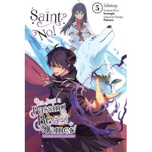 Little, Brown & Company Saint? No! I'M Just A Passing Beast Tamer!, Vol. 5 Little, Brown & Company Saint? No! I'M Just A Passing Beast Tamer!, Vol. 5