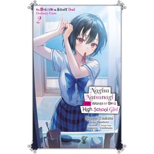 Little, Brown & Company Nagisa Natsunagi Still Wants To Be A High School Girl, Vol. 2 (Light Novel) : The Detective Is Already Dead, Ordinary Cases Little, Brown & Company Nagisa Natsunagi Still Wants To Be A High School Girl, Vol. 2 (Light Novel) : The Detective Is Already Dead, Ordinary Cases