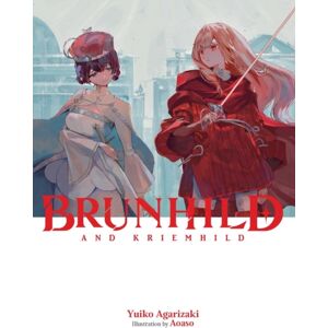 Little, Brown & Company Brunhild And Kriemhild Little, Brown & Company Brunhild And Kriemhild