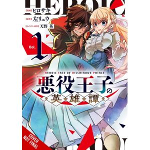 Little, Brown & Company The Heroic Tale Of The Villainous Prince, Vol. 1 Little, Brown & Company The Heroic Tale Of The Villainous Prince, Vol. 1