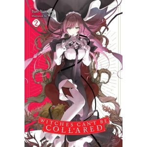 Little, Brown & Company Witches Can'T Be Collared, Vol. 2 Little, Brown & Company Witches Can'T Be Collared, Vol. 2