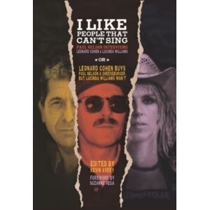 Fantagraphics I Like People That Can'T Sing : Paul Nelson Interviews Leonard Cohen & Lucinda Williams Fantagraphics I Like People That Can'T Sing : Paul Nelson Interviews Leonard Cohen & Lucinda Williams
