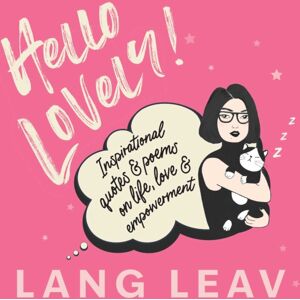 Andrews McMeel Publishing Hello Lovely! : Inspirational Quotes & Poems On Life, Love & Empowerment Andrews McMeel Publishing Hello Lovely! : Inspirational Quotes & Poems On Life, Love & Empowerment