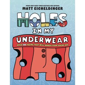 Andrews McMeel Publishing Holes In My Underwear : Over 100 Poems That Will Knock Your Socks Off Andrews McMeel Publishing Holes In My Underwear : Over 100 Poems That Will Knock Your Socks Off