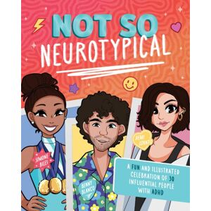Andrews McMeel Publishing Not So Neurotypical : A Fun And Illustrated Celebration Of 30 Influential People With Adhd Andrews McMeel Publishing Not So Neurotypical : A Fun And Illustrated Celebration Of 30 Influential People With Adhd