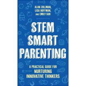 Bloomsbury Publishing Plc Stem Parenting : A Practical Guide For Nurturing Innovative Thinkers Bloomsbury Publishing Plc Stem Parenting : A Practical Guide For Nurturing Innovative Thinkers