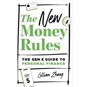 Callisto Media Inc. The Money Rules : The Gen Z Guide To Personal Finance Callisto Media Inc. The Money Rules : The Gen Z Guide To Personal Finance