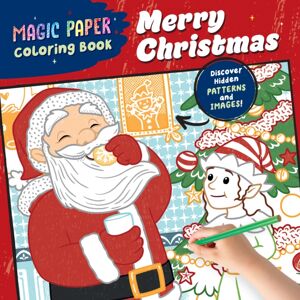 Callisto Media Inc. Magic Paper Coloring Book: Merry Christmas! : Discover Hidden Patterns And Images! Callisto Media Inc. Magic Paper Coloring Book: Merry Christmas! : Discover Hidden Patterns And Images!