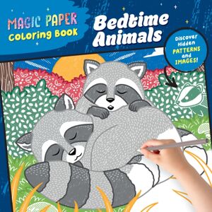 Callisto Media Inc. Magic Paper Coloring Book: Bedtime Animals : Discover Hidden Patterns And Images! Callisto Media Inc. Magic Paper Coloring Book: Bedtime Animals : Discover Hidden Patterns And Images!