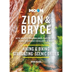 Avalon Travel Publishing Moon Zion & Bryce (Tenth Edition) : With Arches, Canyonlands, Capitol Reef, Grand Staircase-Escalante & Moab Avalon Travel Publishing Moon Zion & Bryce (Tenth Edition) : With Arches, Canyonlands, Capitol Reef, Grand Staircase-Escalante & Moab