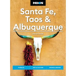 Avalon Travel Publishing Moon Santa Fe, Taos & Albuquerque (Seventh Edition) : Pueblos, Art & Culture, Hiking & Biking Avalon Travel Publishing Moon Santa Fe, Taos & Albuquerque (Seventh Edition) : Pueblos, Art & Culture, Hiking & Biking