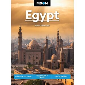 Avalon Travel Publishing Moon Egypt (Second Edition) : Temples & Pyramids, Nile Sailing & Cruises, Desert Safaris Avalon Travel Publishing Moon Egypt (Second Edition) : Temples & Pyramids, Nile Sailing & Cruises, Desert Safaris