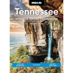 Avalon Travel Publishing Moon Tennessee: With The Smoky Mountains (Tenth Edition) : Outdoor Recreation, Live Music, Whiskey, Beer & Bbq Avalon Travel Publishing Moon Tennessee: With The Smoky Mountains (Tenth Edition) : Outdoor Recreation, Live Music, Whiskey, Beer & Bbq