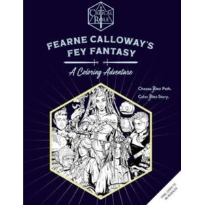 Insight Editions Critical Role: Fearne Calloway'S Fey Fantasy : A Coloring Adventure Insight Editions Critical Role: Fearne Calloway'S Fey Fantasy : A Coloring Adventure