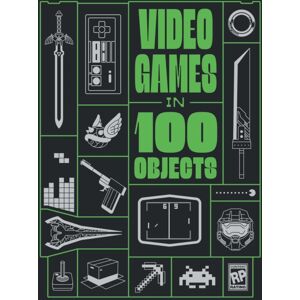 Insight Editions Video Games In 100 Objects Insight Editions Video Games In 100 Objects