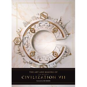 Insight Editions The Art And Making Of Sid Meier'S Civilization Vii Insight Editions The Art And Making Of Sid Meier'S Civilization Vii