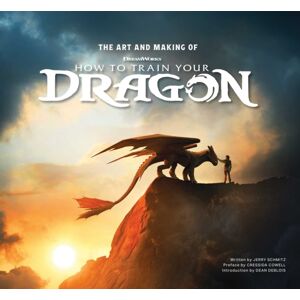 Insight Editions The Art And Making Of How To Train Your Dragon Insight Editions The Art And Making Of How To Train Your Dragon
