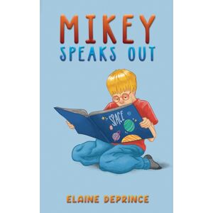 Austin Macauley Publishers LLC Mikey Speaks Out Austin Macauley Publishers LLC Mikey Speaks Out