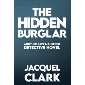 Austin Macauley Publishers LLC The Hidden Burglar Austin Macauley Publishers LLC The Hidden Burglar